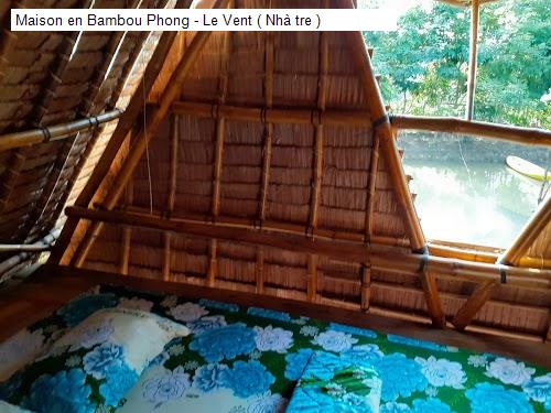 Nội thât Maison en Bambou Phong - Le Vent ( Nhà tre )