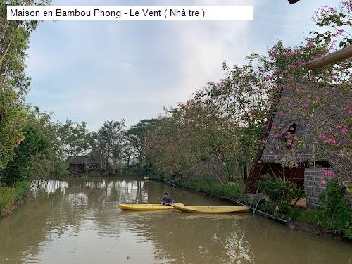 Ngoại thât Maison en Bambou Phong - Le Vent ( Nhà tre )