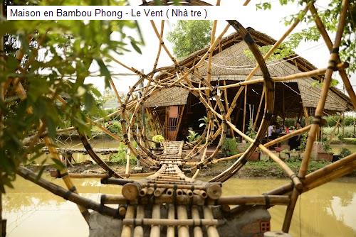 Vị trí Maison en Bambou Phong - Le Vent ( Nhà tre )