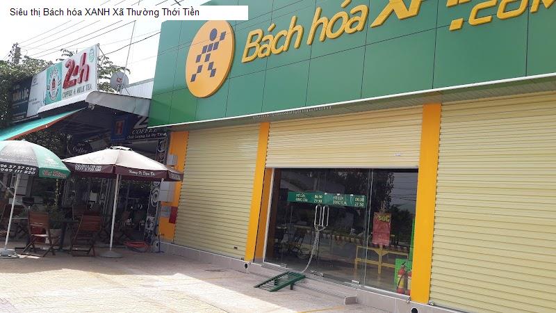 Siêu thị Bách hóa XANH Xã Thường Thới Tiền