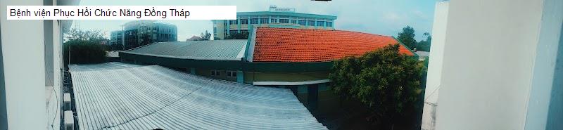 Bệnh viện Phục Hồi Chức Năng Đồng Tháp